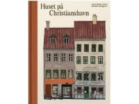 Huset på Christianshavn | Christian Monggaard og Jacob Wendt Jensen