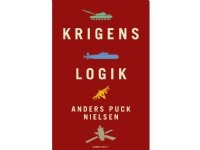 Krigens logik | Anders Puck Nielsen, Kasper Junge Wester
