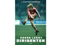 Søren Lerby - Dirigenten | Søren Lerby Steffen Pedersen